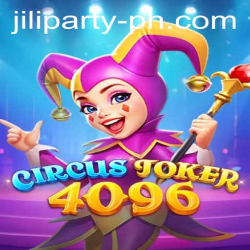 Exploring the Exciting World of CircusJoker4096 and the JiliParty Phenomenon