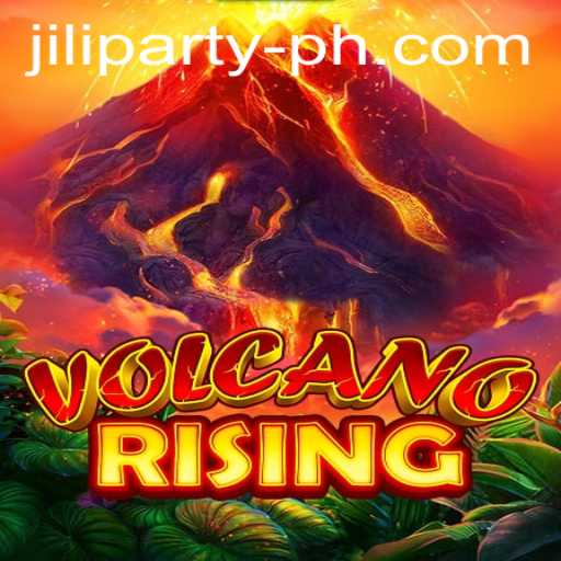 Exploring the Thrilling World of VolcanoRising: Uncover the Secrets of Jiliparty